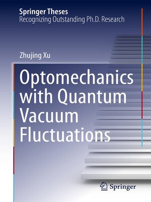 cover image of Optomechanics with Quantum Vacuum Fluctuations